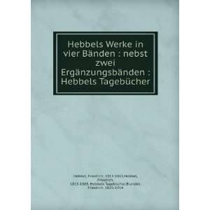   . Hebbels TagebÃ¼cher,Brandes, Friedrich, 1825 1914 Hebbel Books