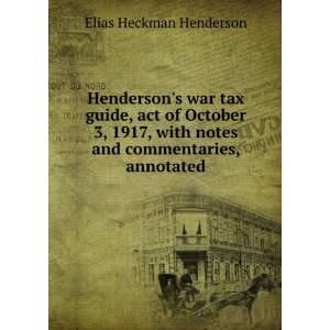   with notes and commentaries, annotated Elias Heckman Henderson Books