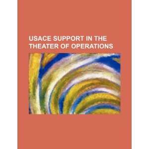  USACE support in the theater of operations (9781234462499 