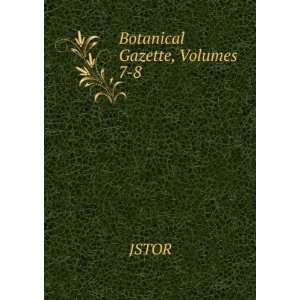  Botanical Gazette, Volumes 7 8 JSTOR Books