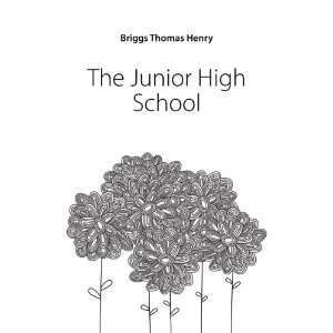  The Junior High School Briggs Thomas Henry Books