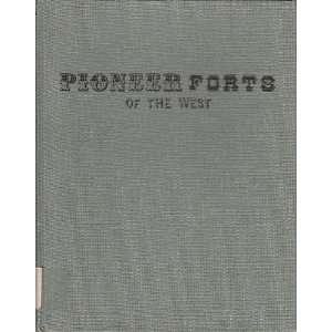  Pioneer Forts of the West Herbert M. Hart Books