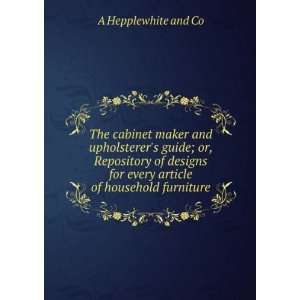 The cabinet maker and upholsterers guide; or, Repository of designs 