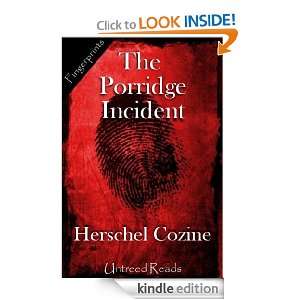 The Porridge Incident Herschel Cozine  Kindle Store