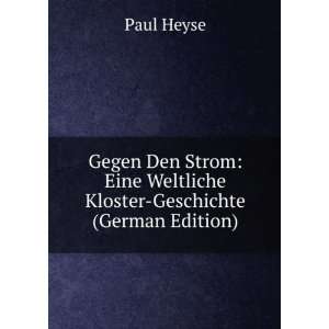   Eine Weltliche Kloster Geschichte (German Edition) Paul Heyse Books