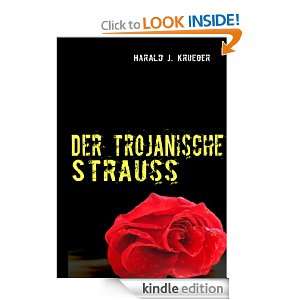 Der trojanische Strauß Roman (German Edition) Harald J. Krueger 