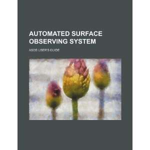  Automated Surface Observing System  users guide 