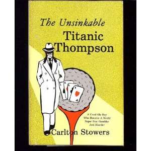  Unsinkable Titanic Thompson Carlton Stowers Books