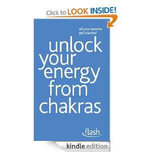 Unlock Your Energy from Chakras Flash Flash Naomi Ozaniec  
