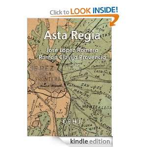 ASTA REGIA (Spanish Edition) Ramón Clavijo Provencio, José López 