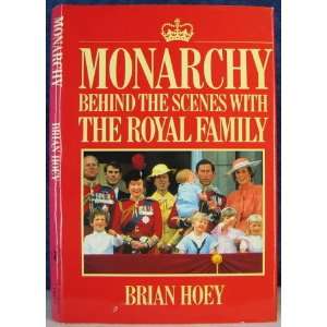   Monarchy Behind the Scenes With the Royal Family Brian Hoey Books