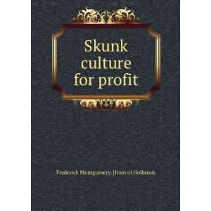   culture for profit Frederick Montgomery. [from ol Holbrook Books