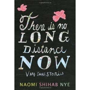   Long Distance Now Very Short Stories [Hardcover] Naomi Shihab Nye