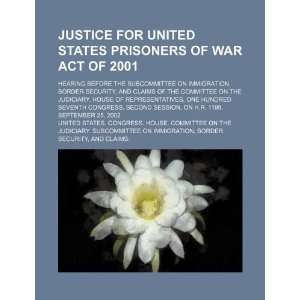  Justice for United States Prisoners of War Act of 2001 