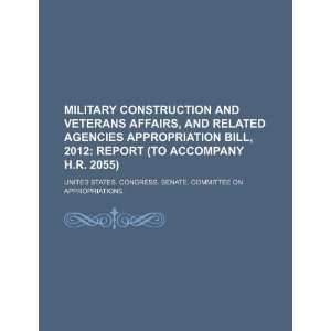  Military construction and Veterans Affairs, and related 