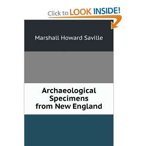   Specimens from New England Marshall Howard Saville Books