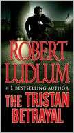 The Tristan Betrayal Robert Ludlum