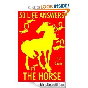 50 Life Answers The Horse T. Z. Chang  Kindle Store
