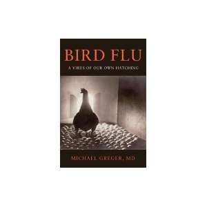  Bird Flu A Virus of Our Own Hatching [HC,2006] Books