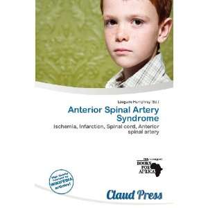   Spinal Artery Syndrome (9786200822345) Lóegaire Humphrey Books