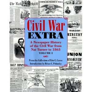  Civil War Extra A Newspaper History of the Civil War from 