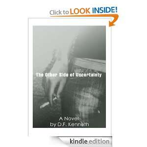 The Other Side of Uncertainty D.F. Kenneth  Kindle Store