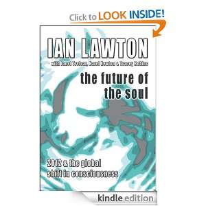 2012 & the global shift in consciousness) (The Books of the Soul) Ian 