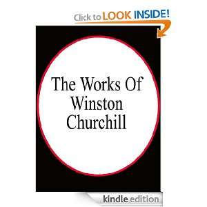 The Works Of Winston Churchill Winston Churchill  Kindle 