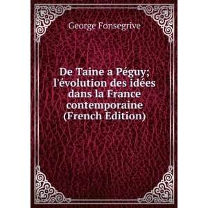  De Taine a PÃ©guy; lÃ©volution des idÃ©es dans la 