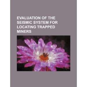   for locating trapped miners (9781234443535) U.S. Government Books