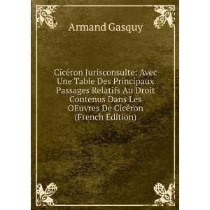   Dans Les OEuvres De CicÃ©ron (French Edition) Armand Gasquy Books