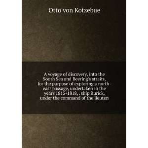   Rurick, under the command of the lieuten Otto von Kotzebue Books