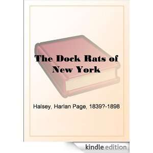 The Dock Rats of New York Harlan Page Halsey  Kindle 