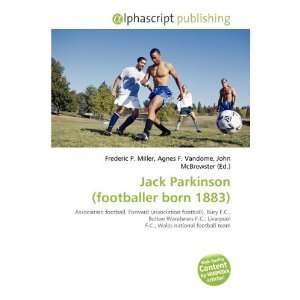 com Jack Parkinson (footballer born 1883) (9786134386258) Frederic P 