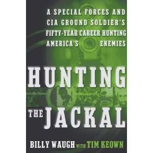  Hunting the Jackal  A Special Forces and CIA Ground 