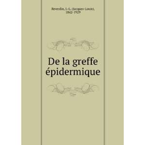   Ã©pidermique J. L. (Jacques Louis), 1842 1929 Reverdin Books