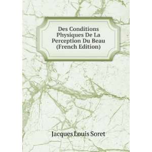   De La Perception Du Beau (French Edition) Jacques Louis Soret Books