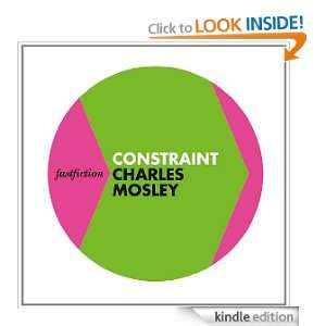Fast Fiction   Constraint Charles Mosley  Kindle Store