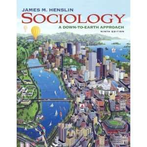  By James M. Henslin Sociology A Down to Earth Approach 