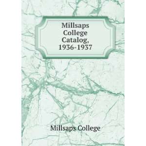    Millsaps College Catalog, 1936 1937 Millsaps College Books