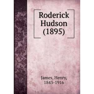   Roderick Hudson (1895) (9781275283596) Henry, 1843 1916 James Books