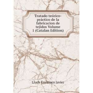   de tejidos Volume 1 (Catalan Edition) Lluch Francisco Javier Books
