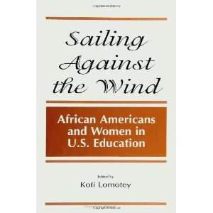  Sailing Against the Wind African Americans and Women in U 