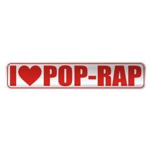  I LOVE POP RAP  STREET SIGN MUSIC
