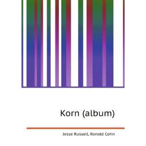  Korn (album) Ronald Cohn Jesse Russell Books