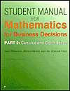 Student Manual for Mathematics for Business Decisions Part 2 Calculus 