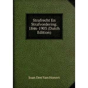   Strafvordering. 1846 1903 (Dutch Edition) Joan Den Van Honert Books
