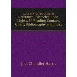   Chart, Bibliography and Index Joel Chandler Harris  Books