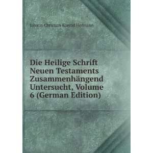   , Volume 6 (German Edition) Johann Christian Konrad Hofmann Books