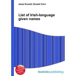   List of Irish language given names Ronald Cohn Jesse Russell Books